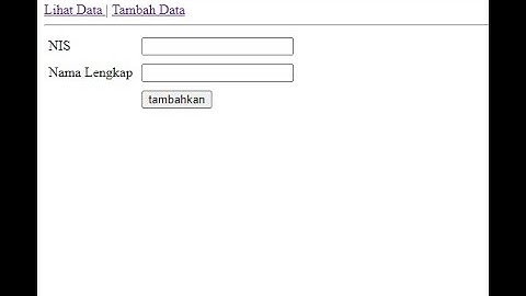 [CRUD] [Tambah Data] Membuat Aplikasi Web Sederhana Part 3