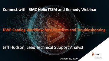 BMC Digital Workplace: Webinar - DWP Catalog Workflow Best Practices and Troubleshooting