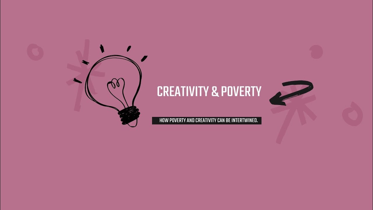 Poverty: The Unlikely Muse? Creativity & Overcoming Challenges - YouTube