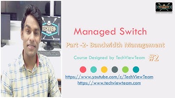 #14 Managed switch Bandwidth control | Part-2| Computer networking #14