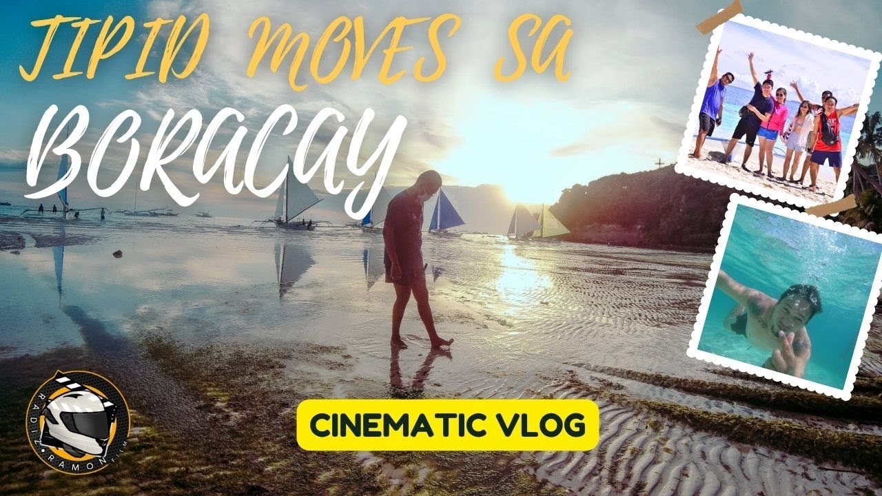 TIPID MOVES SA BORACAY | CINEMATIC VLOG