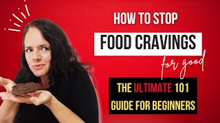 Stop Food Cravings The Ultimate 101 Guide For Beginners