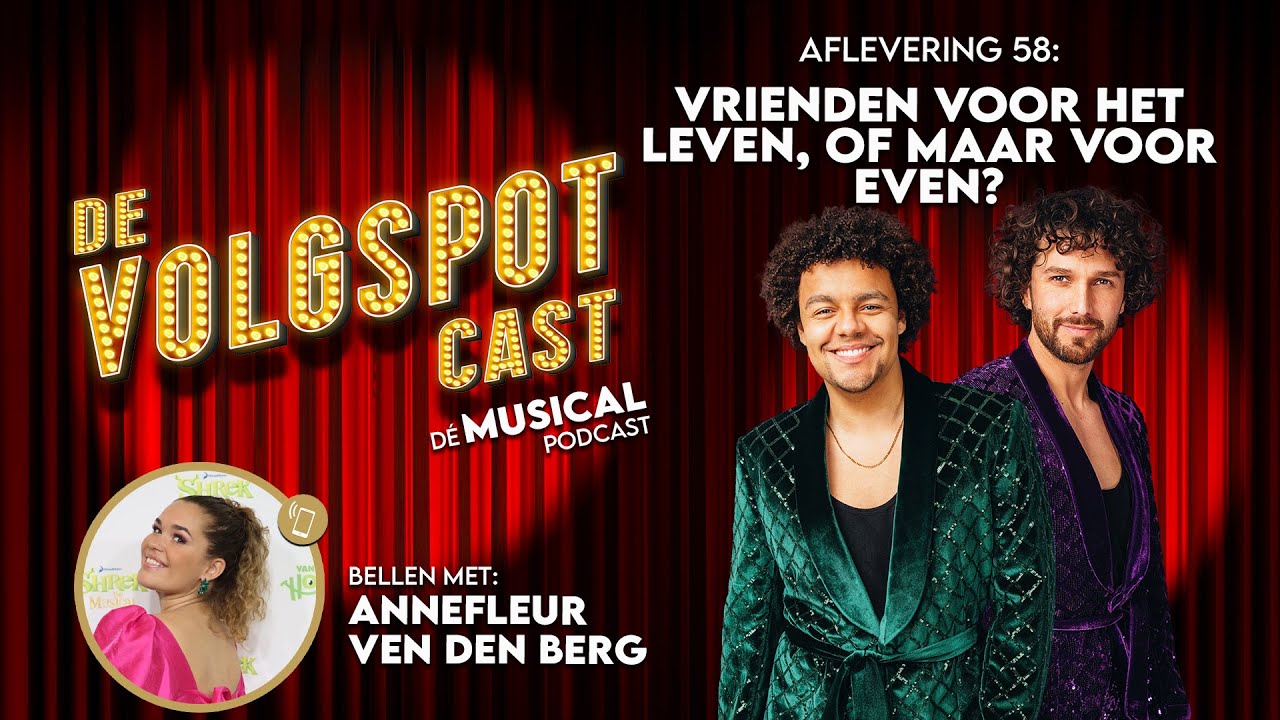 S6 Afl. 58: Vrienden voor het leven, of voor maar even? (met Annefleur v/d Berg) | De Volgspot Cast