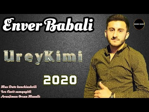 Cox Super Sevgi Mahnisi - Enver Babali - Urey Kimi - 2020