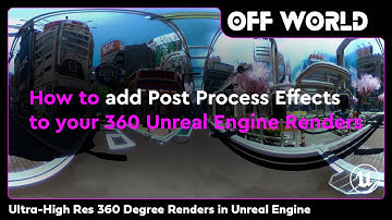 How to add Post Process Effects to your 360 Unreal Engine Renders