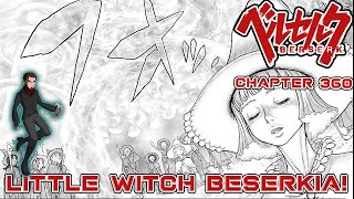 Berserk Monthly Berserk ベルセルク Chapter 360 Overview Little Witch Berserkia Kelphelp