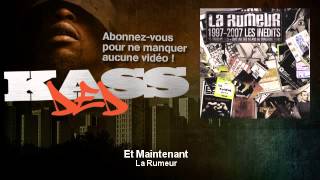 Watch La Rumeur Et Maintenant video