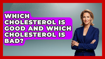 Which Cholesterol Is Good And Which Cholesterol Is Bad? - Cardiology Community
