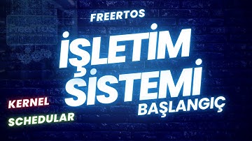FreeRTOS işletim sistemi başlangıç STM32 KERNEL
