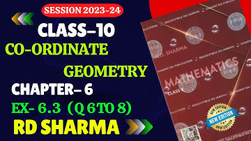 RD Sharma Class 10 Solutions Chapter 6 Coordinate Geometry Ex 6.3 | Q 6 to 8 | RD SHARMA class 10