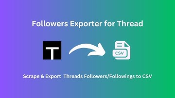 How to Scrape and Export Threads Followers and Followings to CSV in 2025