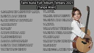 Download Tami Aulia - Full Album || Cover Terbaru 2021 Tanpa Iklan Video MP3 Tami Aulia - Full Album || Cover Terbaru 2021 Tanpa Iklan