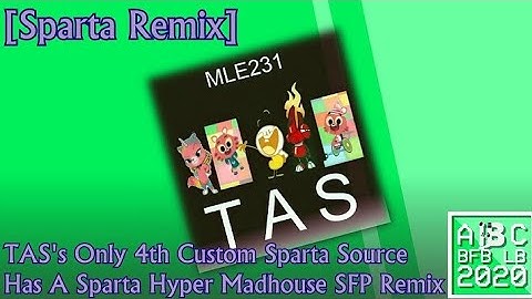 [REUPLOAD/Sparta Remix] TAS