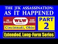 Jfks assassination wlwradio cincinnati ohio extended coverage 5part version part 2