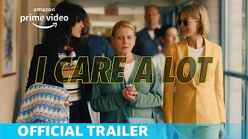 I Care A Lot | Official Trailer | Amazon Prime Video