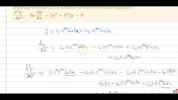 Verify that the function `y=C_1e^(ax)cosbx+C_2e^(ax)sinbx, C_1,C_2`  are arbitrary constants is...