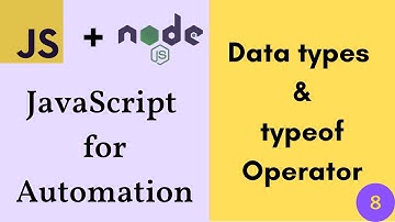 JavaScript for Testers - Data types and use of typeof Operator
