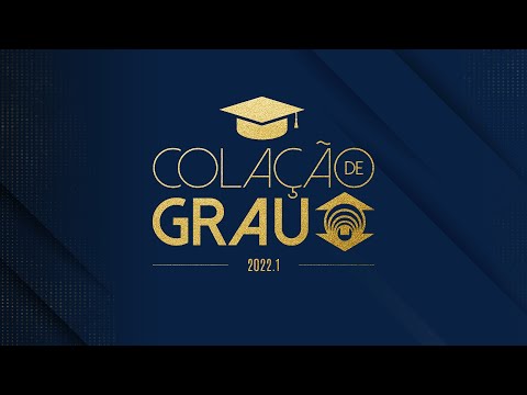 COLAÇÃO DE GRAU UNIFOR 2022.1 - Universidade de Fortaleza