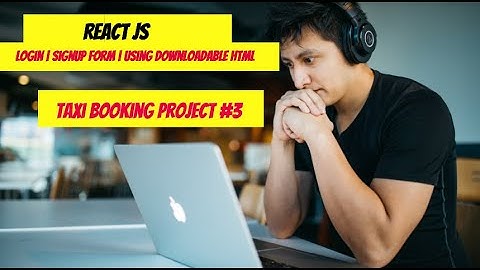 React Js : #3 - Html template in React Js Making Login/Signup Form | Taxi Booking Project