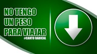 DESCARGAR MP3 | No tengo un peso para Viajar
