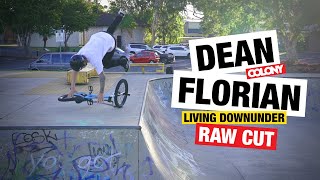 Dean Florian- Living Downunder - RAW CUT - Colony BMX