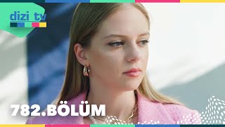 Dizi TV 782. Bölüm | 26 Haziran 2022