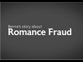 Berna's story about Romance Fraud