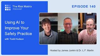 Using AI to Improve Your Safety Practice with Todd Hudson | Episode 140