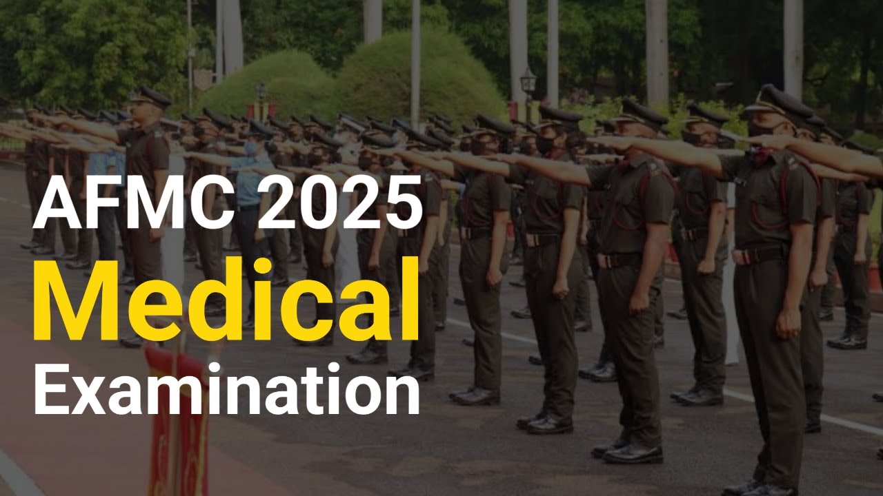AFMC Medical Examination 2025 - Everything you need to Know || AFMC ...