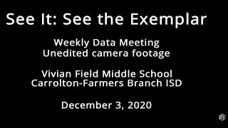 2. See it: See the Exemplar (Weekly Data Meeting)