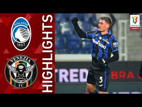 Atalanta 2-0 Venezia | A comfortable home win for Atalanta | Coppa Italia Frecciarossa 2021/22