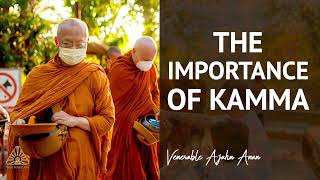 The Importance of Kamma  | Ajahn Anan | 18 Apr 2020