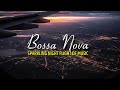 BOSSA NOVA Non Stop Flight Of Music BOSSA NOVA Non Stop Flight Of Music