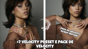 +7 VELOCITY PRESET AND PACK VELOCITY ALIGHT MOTION