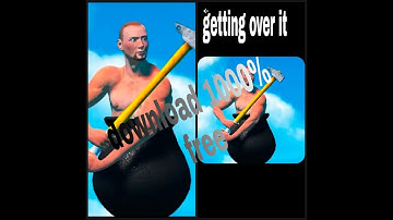 GETTING OVER IT DOWNLOAD & install in 2020 1000% working