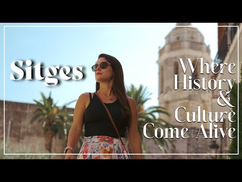 Sitges Spain 4k Where History and Culture Come Alive Travel Tour Documentary