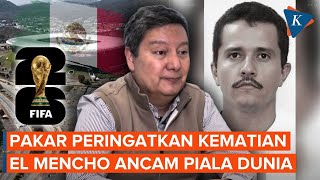Piala Dunia Terancam Pakar Meksiko Wantiwanti Efek Tewasnya El Mencho
