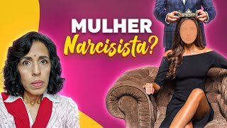 MULHER NARCISISTA: A VERDADE REVELADA | DRA BETH ESCLARECE