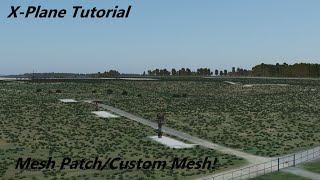 X-Plane Tutorial | How to Install Custom Mesh Patch