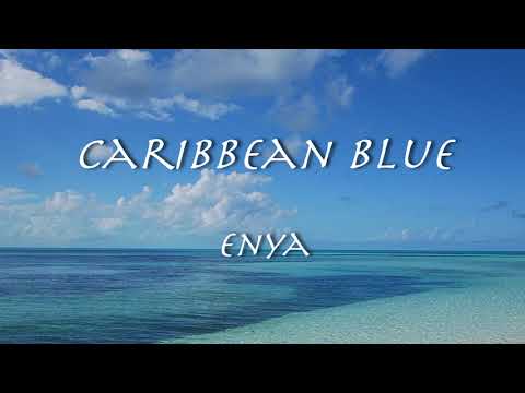 Caribbean Blue - Enya【和訳】エンヤ「カリビアン・ブルー」1991年