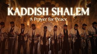 Kaddish Shalem — The Complete Kaddish | A Sacred Symphony of Peace