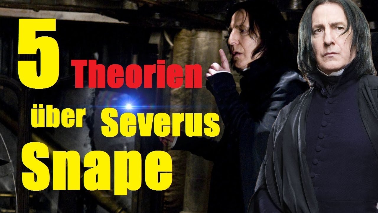 5 THEORIEN über Severus SNAPE