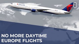 Delta Air Lines Cuts Its Only Daytime Europe-Bound Service