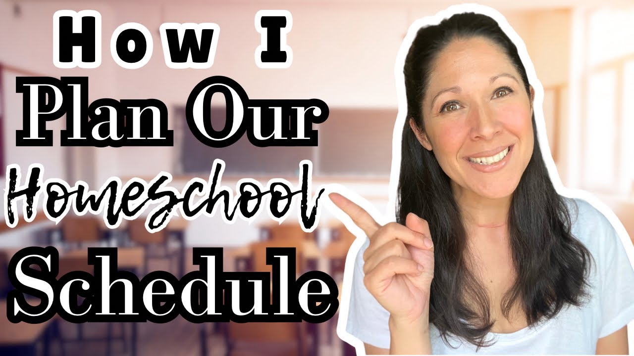 How To Plan Your Homeschool Schedule || Our 2024-2025 Homeschool Plan ...