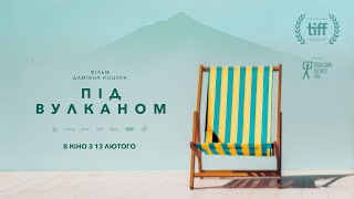 Under the Volcano dir. Damian Kocur — official trailer (Ukrainian audio)