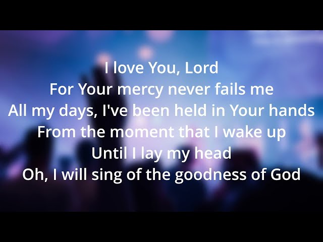 Goodness Of God (By Jehn Johnson) Lyrics class=