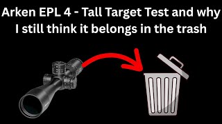 Arken EPL4 - Tall Target Test - I Still Think It's Trash