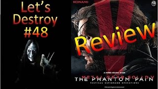 Let's Destroy - Metal Gear Solid 5: The Phantom Pain: Tactical Espionage Operations REVIEW