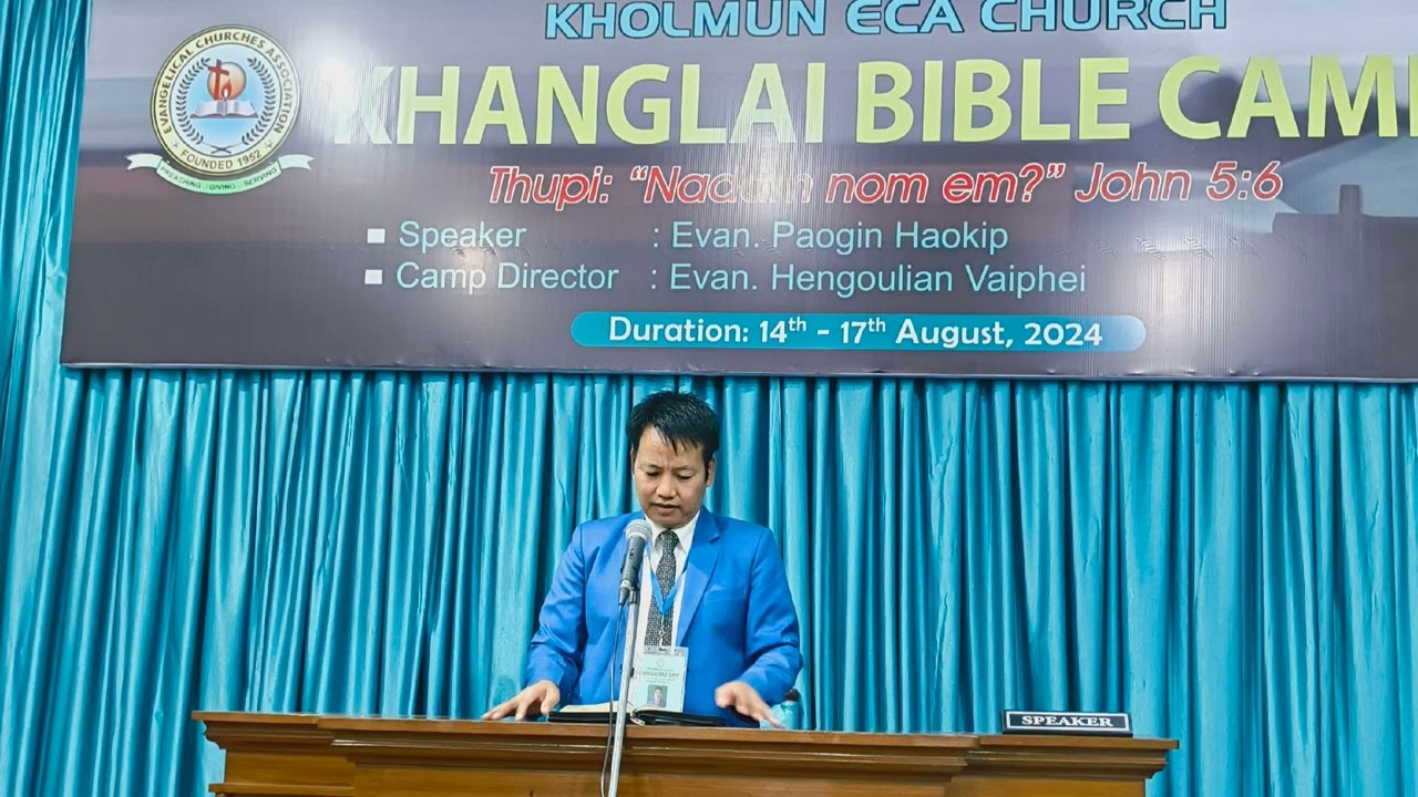 Evan Paogin Haokip Sermon || Kholmun ECA Church Khanglai Camp