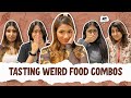 Tasting Weird Food Combinations 🙈 | Aashna Hegde